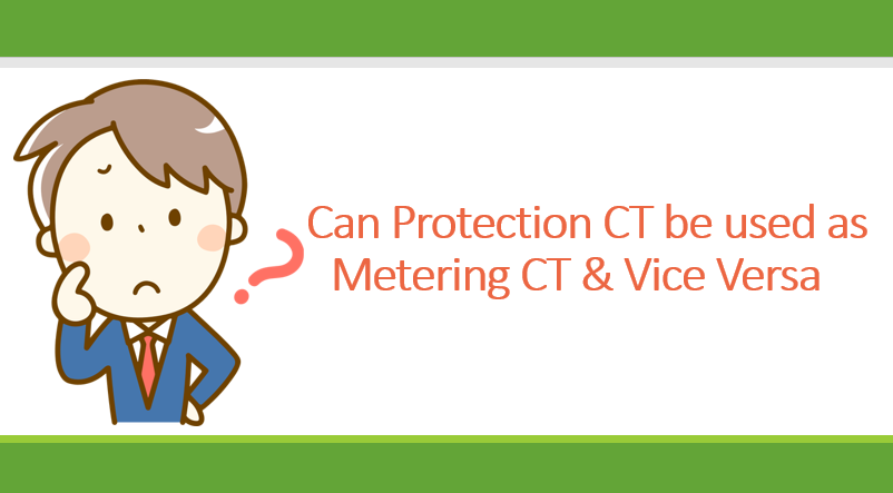 Can-Protection-CT-be-used-as-Metering-CT